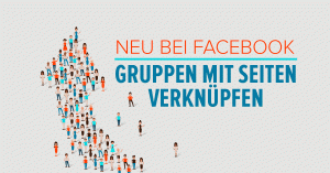 Facebook-Gruppen mit Unternehmensseite verknüpfen